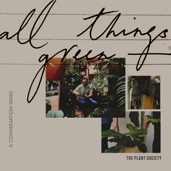 All Things Green – Podcast